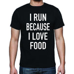 T-shirt I Run Because I Love Food - Nera - Taglia S